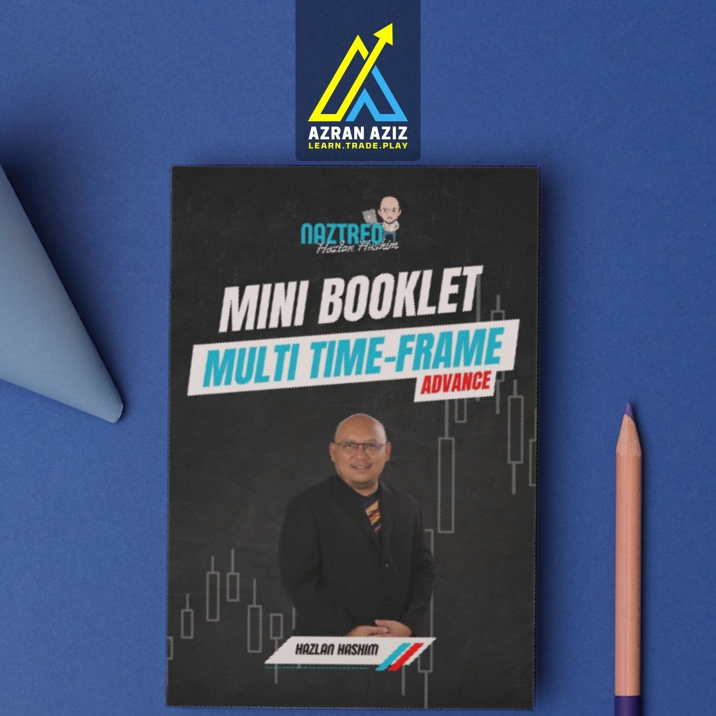 MINI BOOKLET - MULTI TIME-FRAME ADVANCE BY HAZLAN HASHIM